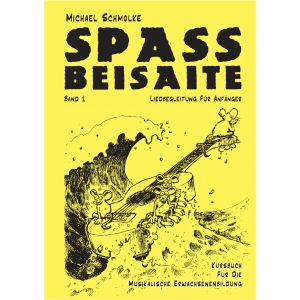 Michael Schmolke: SPASS BEISAITE Bd1. Liedbegleitung für Anfänger. Kursbuch für die Musikalische Erwachsenenbildung